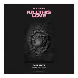 Blackpink - Kill This Love